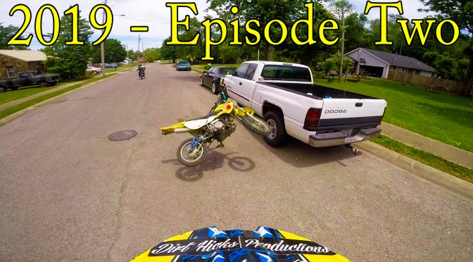 DIRT HICKS FREERIDE ADVENTURES – 2019 EPISODE TWO – MAY MASH-UP